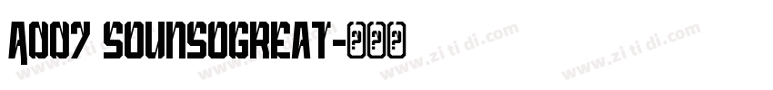A007 SounsoGreat字体转换